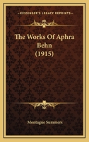 The Works of Aphra Behn 0548750572 Book Cover