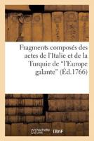 Fragments Composes Des Actes de L'Italie Et de La Turquie de "L'Europe Galante" Et de Zelindor 2011896525 Book Cover