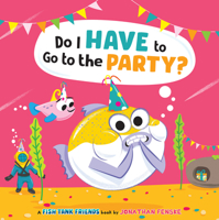 Do I Have to Go to the Party? 1338892444 Book Cover