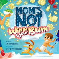 Mom's Not Wipin' Your Bum (Book and Plush Bundle) B09L59JFL6 Book Cover