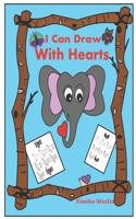 I Can Draw with Hearts B08WZCCZY4 Book Cover