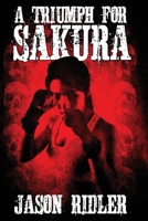 A Triumph for Sakura 1535388501 Book Cover
