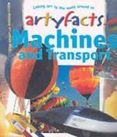 Machines and Transport (Artyfacts) 1860228119 Book Cover