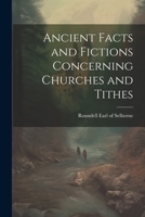 Ancient Facts and Fictions Concerning Churches and Tithes 1022173634 Book Cover