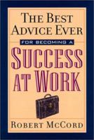 The Best Advice Ever for Becomming a Success At Work 0740714090 Book Cover