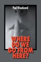 Where Do We Go From Here? B0C9L5YLK7 Book Cover