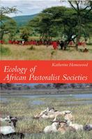 Ecology of African Pastoralist Societies 0821418416 Book Cover