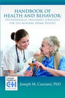 Handbook of Health and Behavior: Psychological Treatment Strategies for the Nursing Home Patient 0557677920 Book Cover