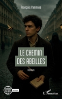 Le chemin des abeilles (Miroirs Du Réel) (French Edition) 2336583135 Book Cover