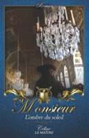 Monsieur, l'ombre du Soleil 2957681501 Book Cover
