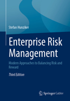 Enterprise Risk Management: Modern Approaches to Balancing Risk and Reward 3658488786 Book Cover