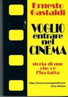 VOGLIO ENTRARE NEL CINEMA- Storia di uno che ce l'ha fatta 0244551146 Book Cover