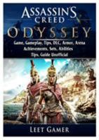 Assassins Creed Odyssey Game, Gameplay, Tips, DLC, Armor, Arena, Achievements, Sets, Abilities, Tips, Guide Unofficial 0359228208 Book Cover