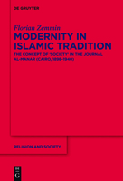 Modernity in Islamic Tradition: The Concept of 'Society' in the Journal Al-Manar (Cairo, 1898-1940) 3110710501 Book Cover