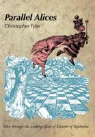 Parallel Alices: Alice Through the Looking Glass of Eleanor of Aquitaine 0972533044 Book Cover
