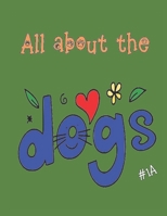 All about the Dogs: A Coloring Book for Adults of All Ages - #1A B08KH3RY4B Book Cover