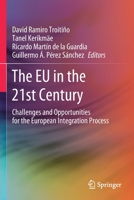 The EU in the 21st Century: Challenges and Opportunities for the European Integration Process 3030383989 Book Cover