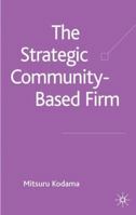 The Strategic Community-based Firm 023000685X Book Cover