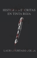 Historias escritas en tinta roja (Spanish Edition) B0CNDBR2RW Book Cover