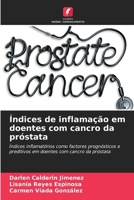 Índices de inflamação em doentes com cancro da próstata (Portuguese Edition) 6206653277 Book Cover