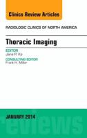 Thoracic Imaging, an Issue of Radiologic Clinics of North America, 52 0323264107 Book Cover