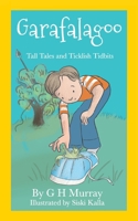 Garafalagoo: Tall Tales and Ticklish Tidbits B0CNPSMDWT Book Cover