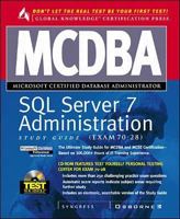 MCDBA SQL Server 7 Administration Study Guide (Book/CD-ROM Set) 0072119047 Book Cover