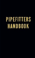 Pipefitters Handbook 1614273294 Book Cover