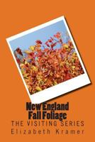 New England Fall Foliage: The VISITING SERIES 1514339277 Book Cover