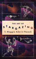 The Sky at Night: The Art of Stargazing: My Essential Guide to Navigating the Night Sky 1785947893 Book Cover