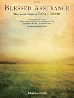 Blessed Assurance: The Gospel Hymns of Fanny J. Crosby 1480340006 Book Cover