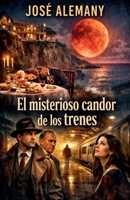El misterioso candor de los trenes B0C4SBK82F Book Cover