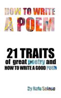 How To Write a Poem: 21 Traits of Great Poetry and How To Write A Good Poem 1098799518 Book Cover