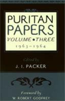 Puritan Papers, Vol. 3: 1963-1964