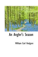 An Angler's Season 116531276X Book Cover