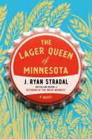 "Book cover image for The Lager Queen of Minnesota"