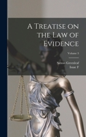 A Treatise on the law of Evidence; Volume 3 1015753728 Book Cover