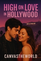 High on Love in Hollywood B0FS1V3LNZ Book Cover