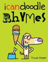I Can Doodle: Rhymes 1609052986 Book Cover