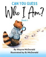 Can You Guess Who I Am? Book 1 1953686397 Book Cover