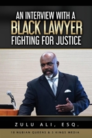 An Interview With A Black Lawyer Fighting For Justice 109833874X Book Cover
