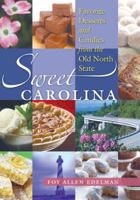Sweet Carolina: Favorite Desserts and Candies from the Old North State 0807832944 Book Cover