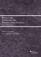 Selected Statutes on Trusts and Estates, 2022 1636599044 Book Cover