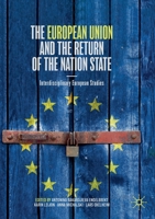The European Union and the Return of the Nation State: Interdisciplinary European Studies 3030350045 Book Cover