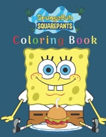 Spongebob Coloring Book: awesome 50+ High Quality Illustrations. Great Coloring Book for Kids Ages 3-12 B09TF226YV Book Cover