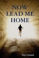 Now Lead Me Home 0955974127 Book Cover