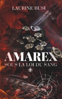 AMAREX: SOUS LA LOI DU SANG (French Edition) B0GSNFKBT7 Book Cover