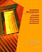 Transition Management: A Practical Approach for Personal and Professional Development 0130610518 Book Cover