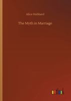 THE MYTH IN MARRIAGE 1717326676 Book Cover