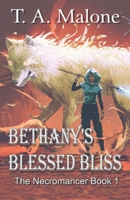Bethany's Blessed Bliss: The Necromancer Book 1 195976800X Book Cover